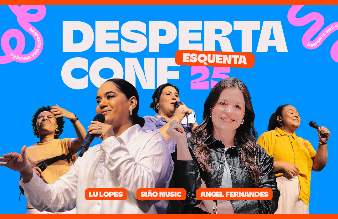 ESQUENTA CONFERÊNCIA DESPERTA 2025