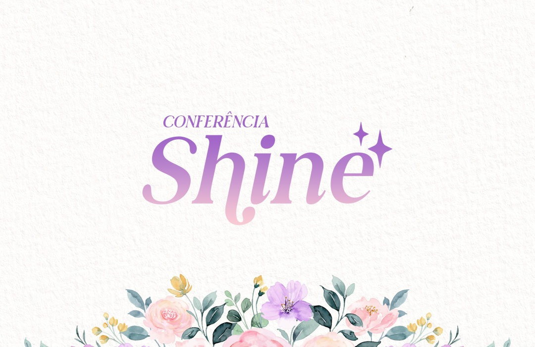 Conferência Shine Lagoinha Canoas 2025