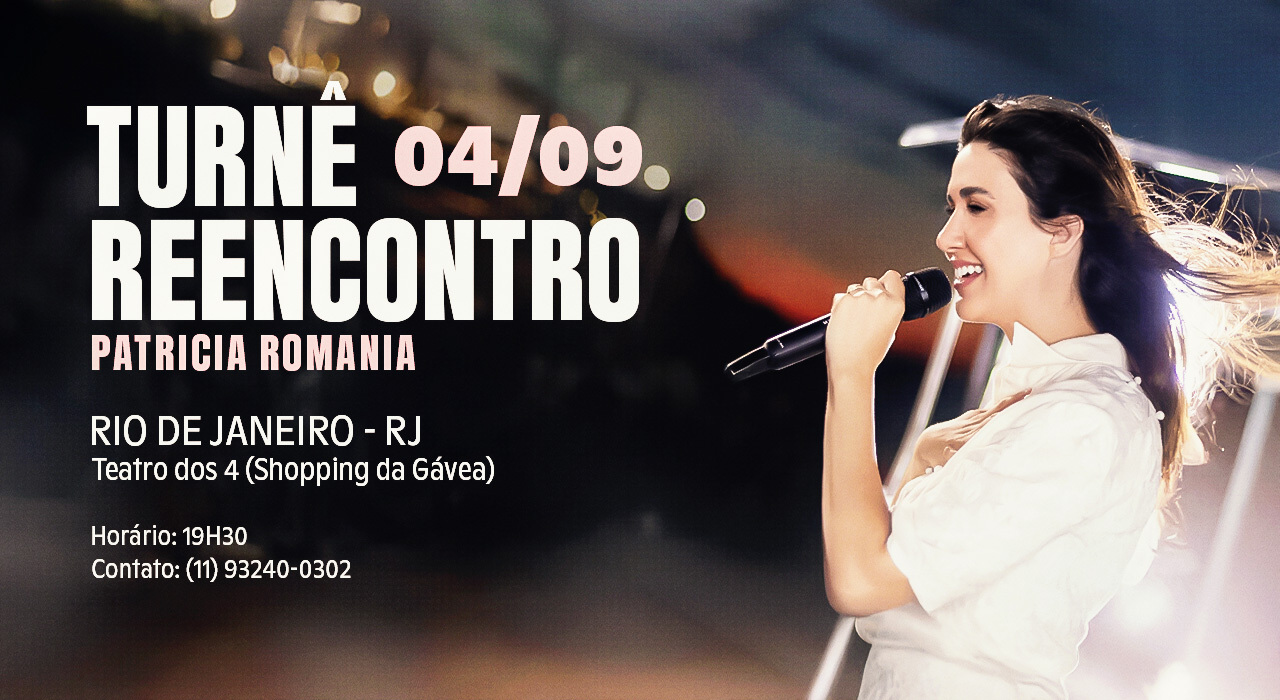 PATRICIA ROMANIA - TURNÊ REENCONTRO- Rio de Janeiro