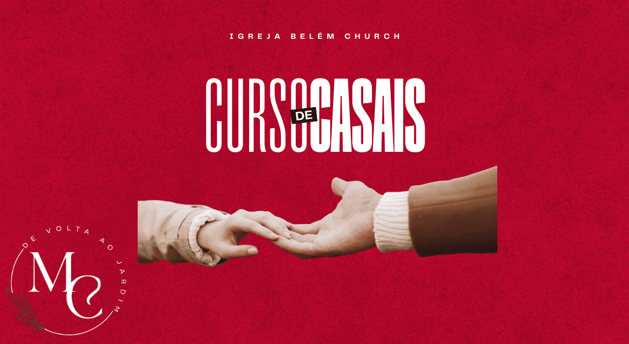 CURSO DE CASAIS BELÉM CHURCH