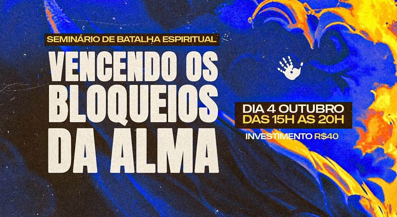 Batalha Espiritual - Vencendo os Bloqueios da Alma