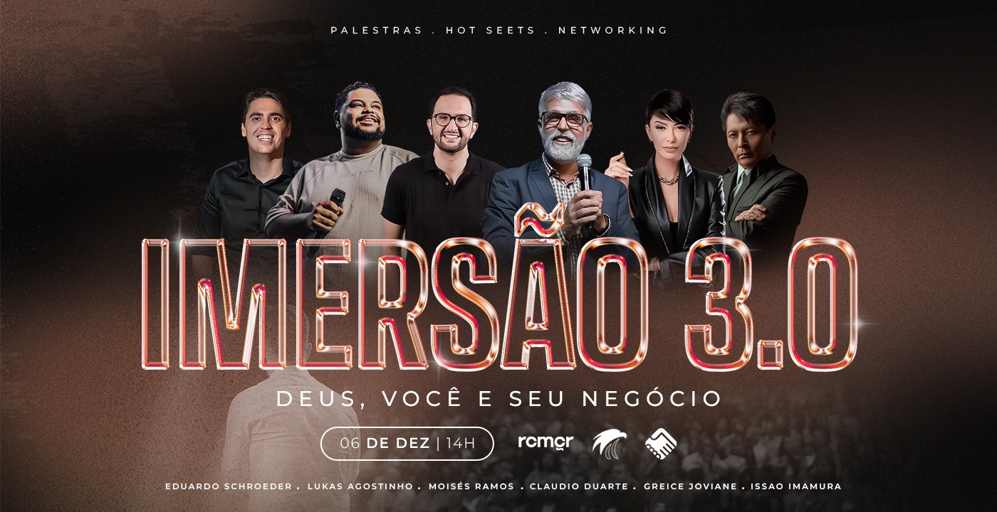 IMERSÃO 3.0 - DEUS VOCÊ E O SEU NEGÓCIO