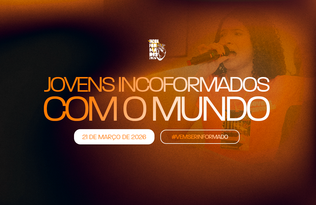 CONFERÊNCIA JOVENS INCONFORMADOS