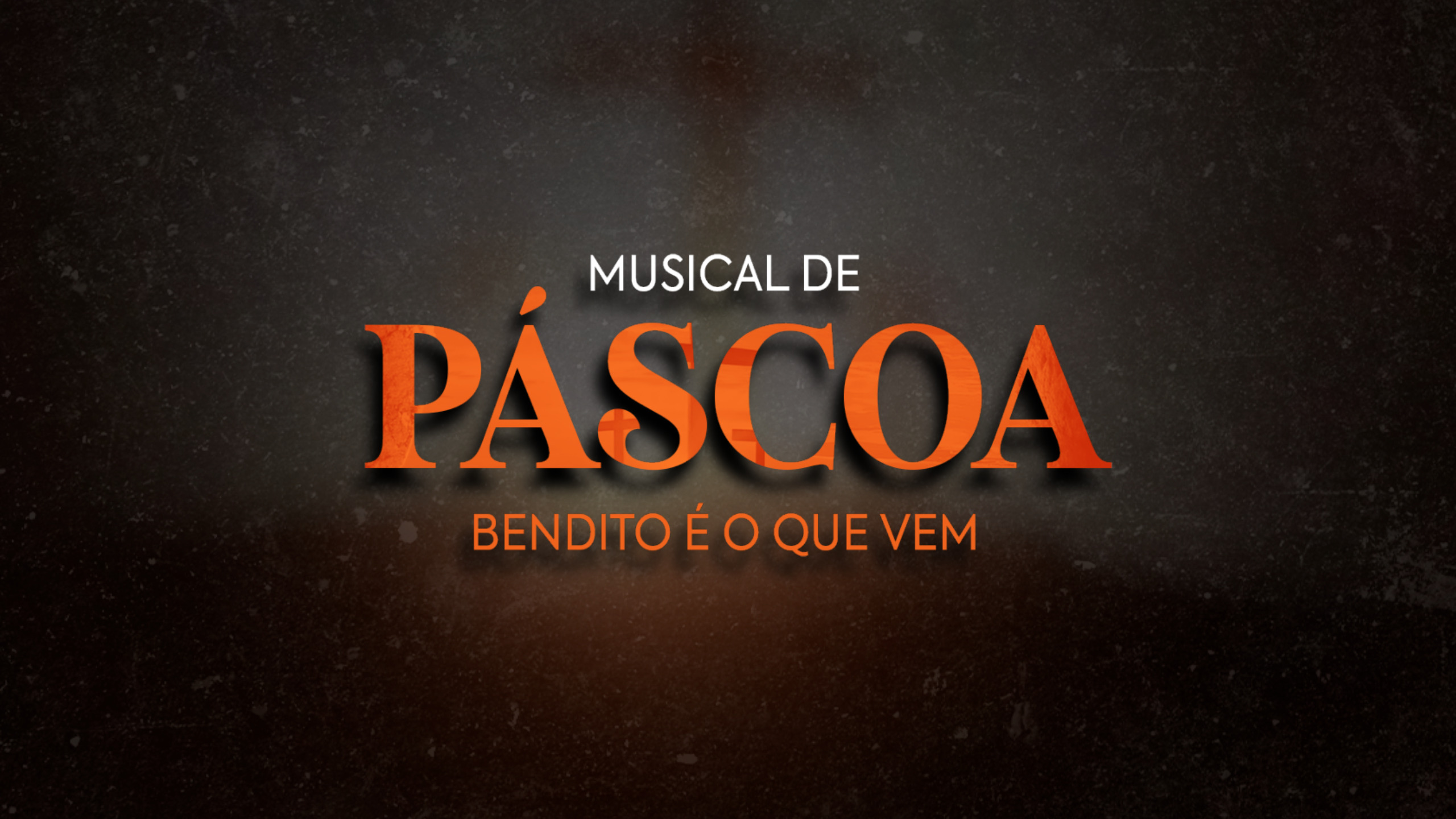 Musical de Páscoa - Bendito É o que Vem