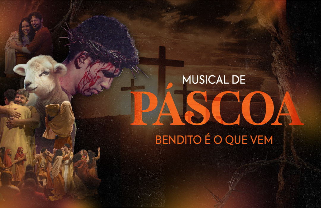 Musical de Páscoa - Bendito É o que Vem